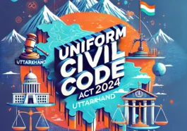 उत्तराखंड में लागू होगा यूनिफॉर्म सिविल कोड अधिनियम 2024